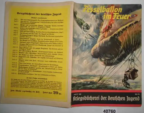 Kriegsbücherei der deutschen Jugend Heft 60: Fesselballon im Feuer - Kriegserlebnisse einer Fesselballonmannschaft