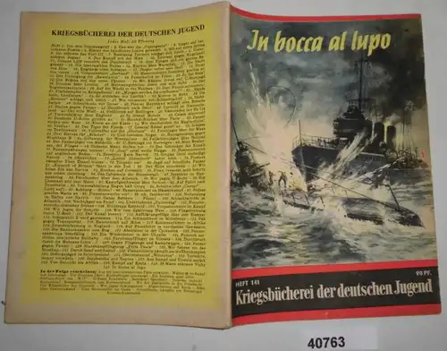 Kriegsbücherei der deutschen Jugend Heft 141: In bocca al lupo