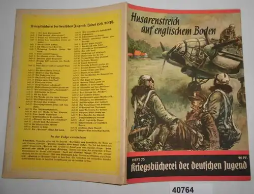 Kriegsbücherei der deutschen Jugend Heft 73: Husarenstreich auf englischem Boden - Commander MacAllens unfreiwillige Luf