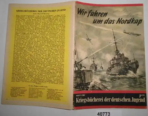 Livre de guerre de la jeunesse allemande numéro 130: Nous allons au Cap Nord - Avec des chercheurs de mines de plus de 30 latitudes