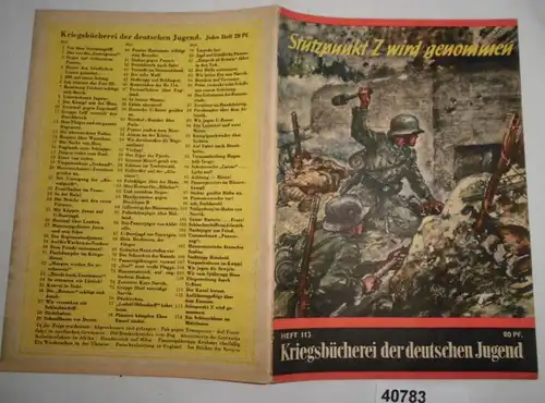Kriegsbücherei der deutschen Jugend Heft 113: Stützpunkt Z wird genommen - Ein schneidiges Stoßtruppunternehmen aus den