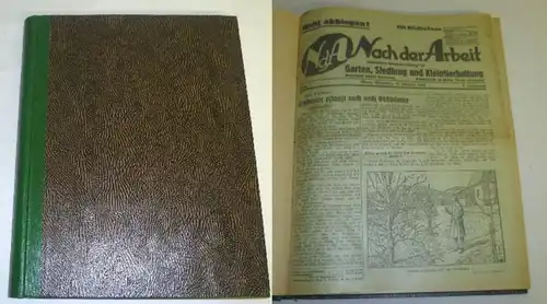 Nach der Arbeit - Illustrierte Wochenzeitschrift für Garten, Siedlung und Kleintierhaltung, 8. Jahrgang 1942