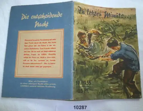 In letzter Minute... Zwei Erzählungen (Kleine Jugendreihe Nr. 19 / 1955 - 6. Jahrgang, 1.Oktoberheft)