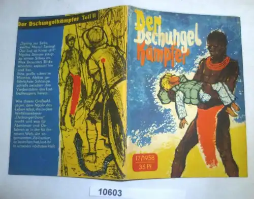 Der Dschungelkämpfer, Teil 1 (Kleine Jugendreihe Nr. 17 / 1958 - 9. Jahrgang, 1. Septemberheft)