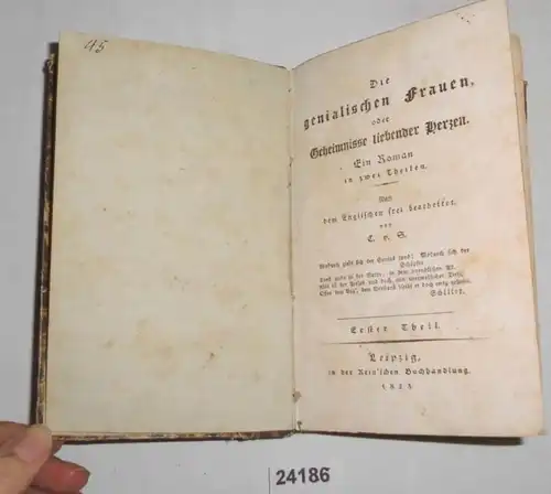 Die genialischen Frauen oder Geheimnisse liebender Herzen - Ein Roman in zwei Theilen, Teil 1