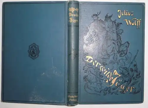 Der wilde  Jäger - Eine Waidmannsmär (Grote'sche Sammlung von Werken zeitgenössischer Schriftsteller, 10. Band)