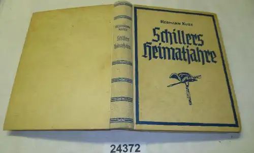 Schillers Heimatjahre - Vaterländischer Roman (Lebensbuch Band 37)