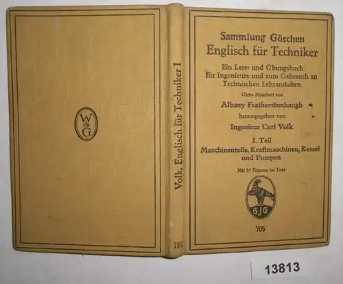 Collection Göschen Band 705 - Anglais pour techniciens, Livre de lecture et d'exercice pour ingénieurs et pour l'utilisation de Technisc