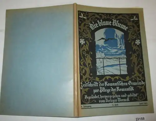 Die blaue Blume - Zeitschrift der Romantischen Gemeinde zur Pflege der Romantik 3. Heft 3. Jahrgang