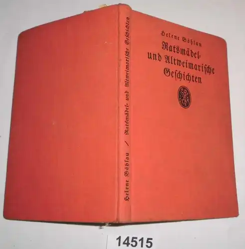 Ratsmädel- und Altweimarische Geschichten (Engelhorns Romanbibliothek 13. Reihe Band 12)