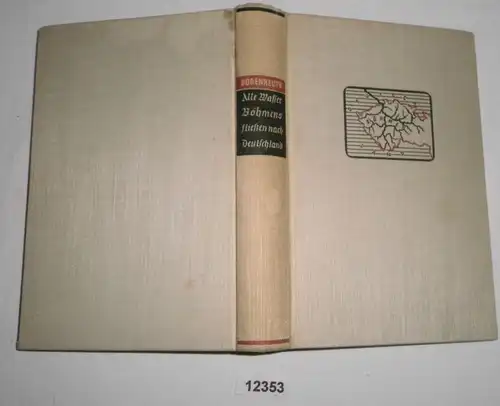 Alle Wasser Böhmens fließen nach Deutschland