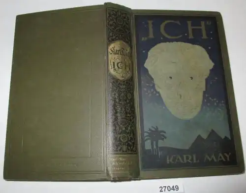 "Ich" (Karl May's Gesammelte Werke Band 34) - Aus Karl May's Nachlaß
