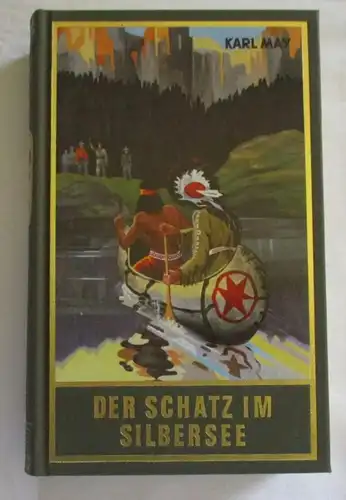 Karl May's Gesammelte Werke Band 36: Der Schatz im Silbersee