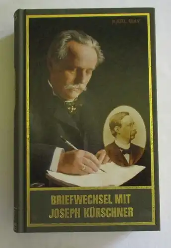 Karl May's gesammelte Werke - Band 94: Breifwechsel mit Joseph Kürschner