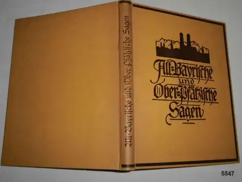 Altbayrische und oberpfälzische Sagen - Für die Jugend erzählt von Anton Ettmayr (Dürr's Sammlung Deutscher Sagen Band 1