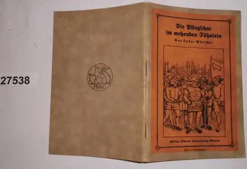 Die Pflugschar im wehenden Fähnlein - Eine Geschichte aus dem Bauernkriege (Thüringer Heimatbücher Drittes Bändchen)