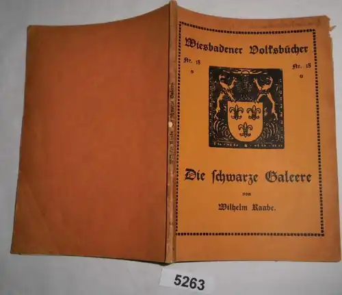 Die schwarze Galeere - Eine Erzählung (Wiesbadener Volksbücher Nr. 18)
