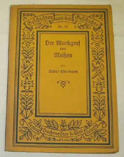 Geschichten aus der Geschichte Nr. 15 / Der Markgraf von Meißen