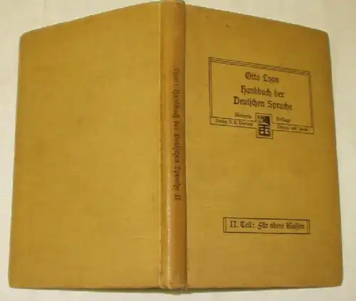 Handbuch der Deutschen Sprache für höhere Schulen - Zweiter Teil: Für obere Klassen. Stilistik, Poetik und Litteraturges