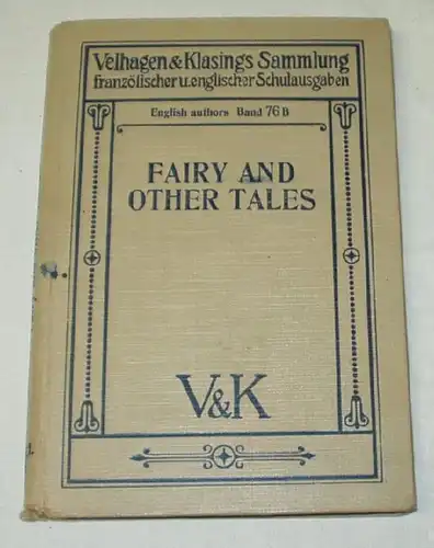 Fairy and other tales / Velhagen & Klasings Collection des éditions scolaires françaises et anglaises/English authors Volume 7