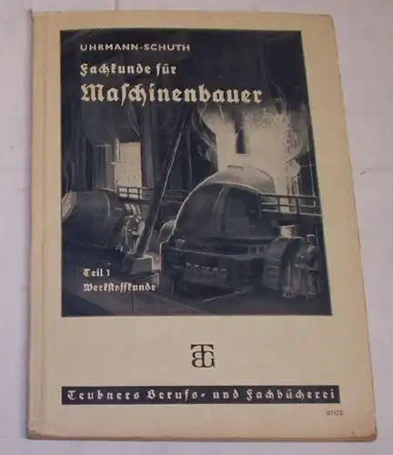 Fachkunde für Maschinenbauer Teil 1 Werkstoffkunde / Fachkunde für Maschinenbauer und verwandte Berufe Teil 1 / Teubners