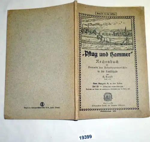 Pflug und Hammer - Rechenbuch für Freunde des Arbeitsunterrichts in der Landschule - neue Ausgabe A in vier Heften - Hef