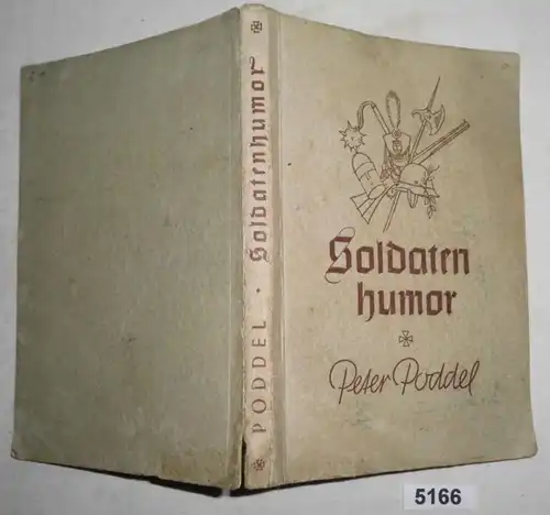 Humour soldat de cinq siècles - Une collection de Peter Poddel