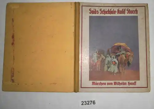 Saids Schicksale - Kalif Storch (Märchen)