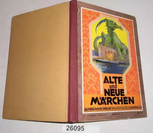 Alte und neue Märchen Band III (Eine Sammlung der schönsten deutschen Märchen aus alter und neuer Zeit. Für die Jugend a