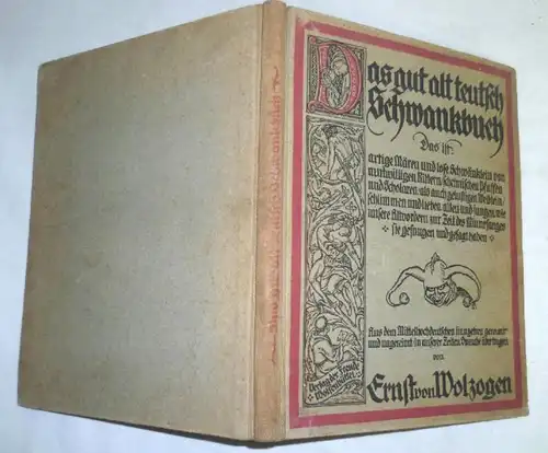 Das gut alt teutsch Schwankbuch - Das ist: Artige Mären und lose Schwänklein von mutwilligen Rittern, schelmischen Pfaff