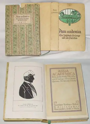 Aura Academica - Ein Jahrbuch für junge und alte Burschen 1913