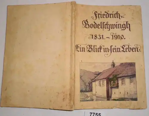 Friedrich v. Bodelschwingh 1831-1910 - Ein Blick in sein Leben