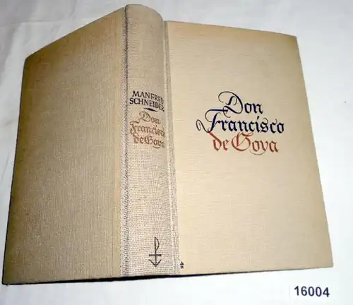 Don Francisco de Goya - Une vie parmi les toreros et les rois