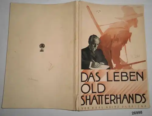 Das Leben Old Shatterhands - Der Roman Karl Mays