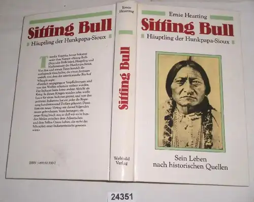Sitting Bull - Häuptling der Hunkpapa-Sioux (Sein Leben nach historischen Quellen)