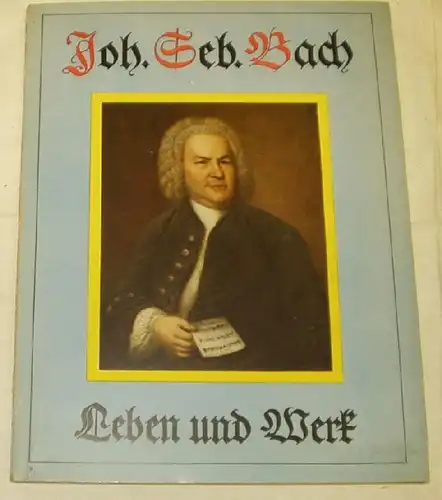 Johann Sebastian Bach vie et œuvre