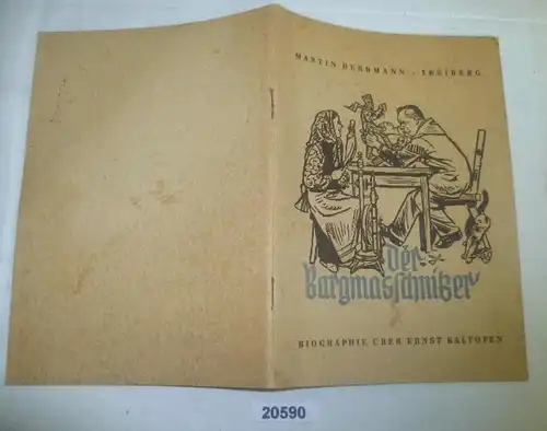Der Bargmaschnitzer - Eine Biographie über Ernst Kaltofen