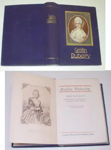 Gräfin Dubarry - Aufstieg, Macht und Ende. Nach ihren Briefen an Marquis B...