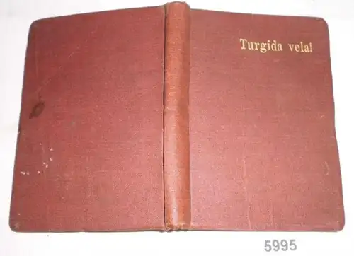 Turgida vela! - Liedersammlung herausgegeben von der "Geselligen Prima" des Gymnasiums zu Gütersloh