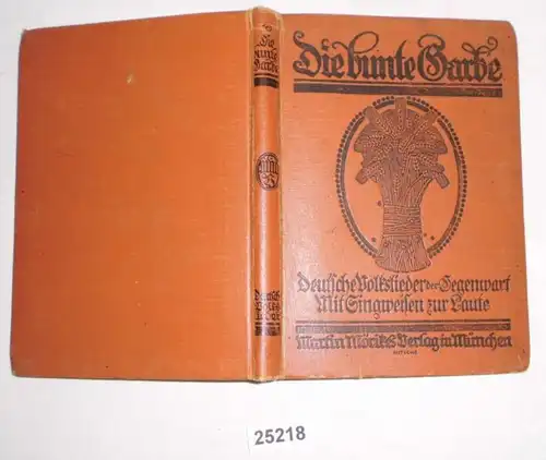 La Garbe colorée - Les chansons populaires allemandes du présent, les chants de soldats, de compagnons et d'élite avec des chanteurs au son