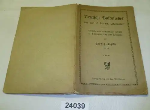 Deutsche Volkslieder aus dem 15. bis 19. Jahrhundert - Auswahl und dreistimmiger Tonsatz für 2 Soprane und eine Altstimm