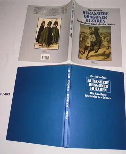 Kürassiere Dragoner Husaren - Die Kavallerie Friedrichs des Großen