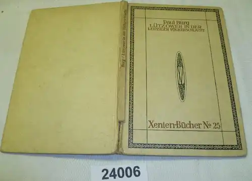Lützower in der Leipziger Völkerschlacht - Ein Streifritt durch drei große deutsche Tage (Xenien-Bücher Nr. 25)