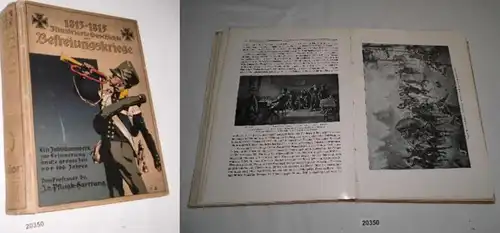 1813-1815 Illustrierte Geschichte der Befreiungskriege - Ein Jubiläumswerk zur Erinnerung an die große Zeit vor 100 Jahr