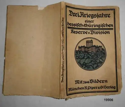 Trois années de guerre d'une division de réserve hessico-thuringienne - 266 images du front de combat à l'ouest