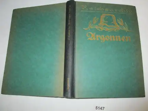 Argonnen (Schlachten des Weltkrieges in Einzeldarstellungen bearbeitet und herausgegeben im Auftrage des Reichsarchivs,