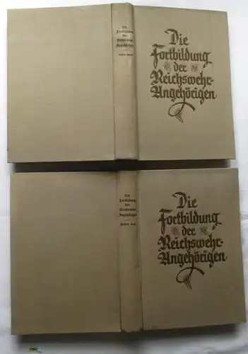 Die Fortbildung der Reichswehrangehörigen - Praktisches Lehr- und Nachschlagewerk in 2 Bänden