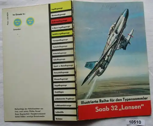 Saab A 32 "Lansen" - Illustrierte Reihe für den Typensammler mit Variant-Modell, Heft 10