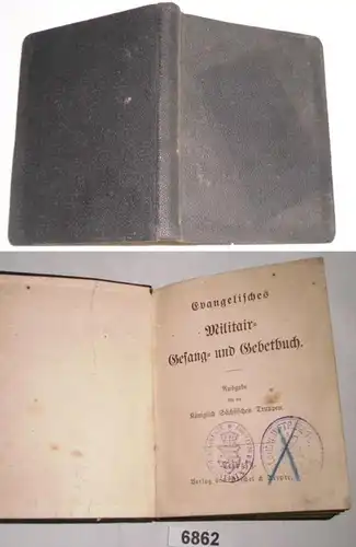 Evangelisches Militair- Gesang- und Gebetbuch - Ausgabe für die Königlich Sächsischen Truppen