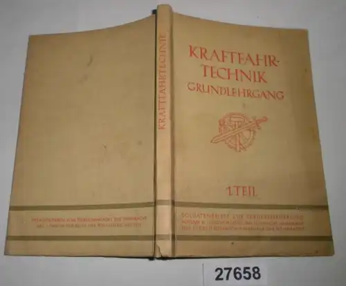 Kraftfahrtechnik Grundlehrgang 1. Teil Soldatenbriefe zur Berufsförderung Ausgabe B: Handwerkliche und Technische Lehrgä